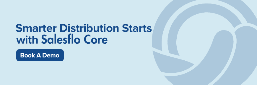 Smarter Distribution Starts with Salesflo Core 