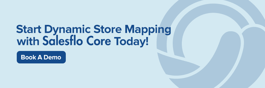 Start Dynamic Store Mapping with Salesflo Core Today