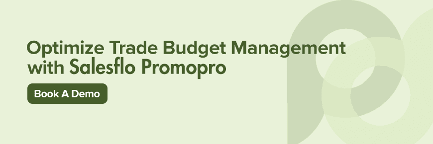 Optimize Trade Budget Management with Salesflo Promopro