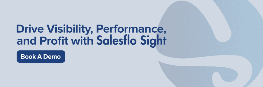 Drive Visibility, Performance, and Profit with Salesflo Sight