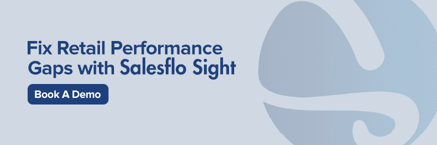 Fix Retail Performance Gaps with Salesflo Sight