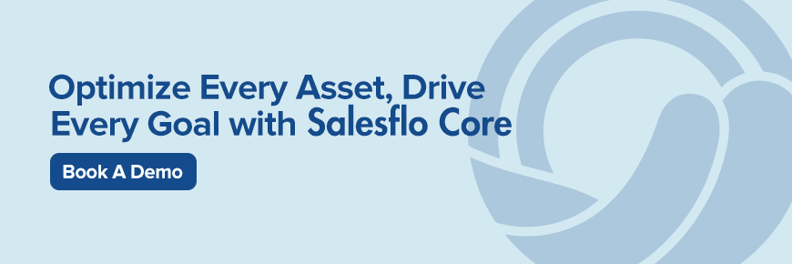 Optimize Every Asset, Drive Every Goal with Salesflo Core
